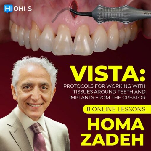 OHI-S VISTA: protocols for working with tissues around teeth and implants from the creator (Videos)
