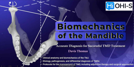 OHi-S Biomechanics of the Mandible - Davis Thomas Accurate Diagnosis for Successful TMD Treatment