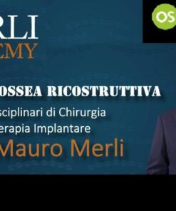 Osteocom Chirurgia Ossea Ricostruttiva - Mauro Merli Approcci Interdisciplinari di Chirurgia Ricostruttiva e Terapia Implantare