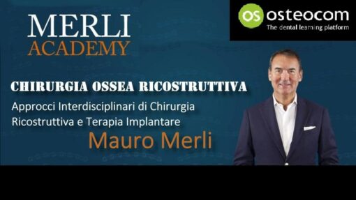Osteocom Chirurgia Ossea Ricostruttiva - Mauro Merli Approcci Interdisciplinari di Chirurgia Ricostruttiva e Terapia Implantare