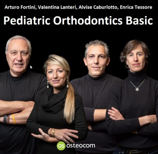 Osteocom Pediatric Orthodontics - Arturo Fortini, Valentina Lanteri, Alvise Caburlotto, Enrica Tessore