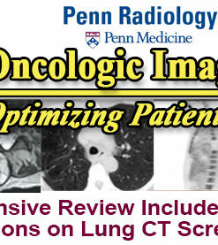 Penn Radiology Oncologic Imaging: Optimizing Patient Care Agenda