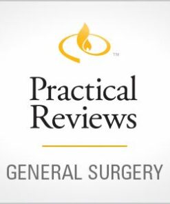 Practical Reviews in General Surgery