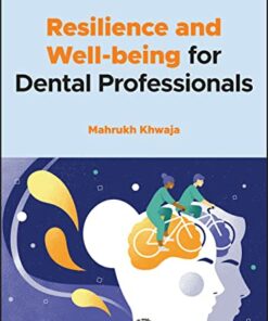 Resilience and Well-being for Dental Professionals 1st Edition pdf