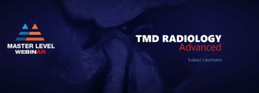 TMD Radiology Advanced - Master Level Webinars - Lukasz Lassmann (Master of TMD and FMR)