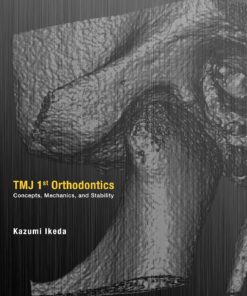 TMJ 1st Orthodontics Concepts, Mechanics, and Stability Hardcover – January 1, 2014 - PDF Scaner 