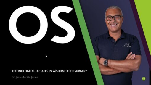 Osteocom Technological Updates in Wisdom Teeth Surgery - Jason Motta Jones