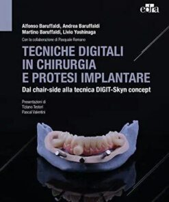 Tecniche digitali in chirurgia e protesi implantare: Dal chair-side alla tecnica DIGIT-Skyn concept (Italian Edition)