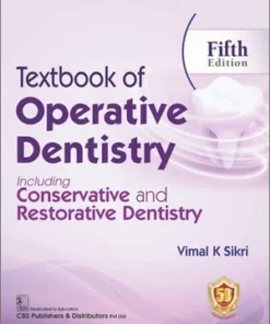 Textbook of Operative Dentistry, Including Conservative and Restorative Dentistry, 5th Edition