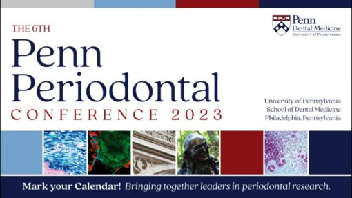 The 6th Penn Periodontal Conference 2023