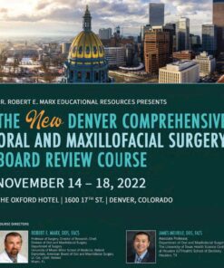 The New Denver Comprehensive Oral and Maxillofacial Surgery Board Review Course