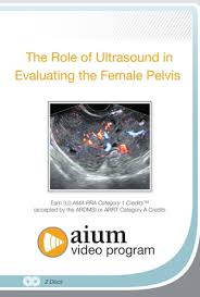 The Role of Ultrasound in Evaluating the Female Pelvis