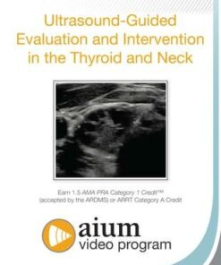 Ultrasound-Guided Evaluation and Intervention in the Thyroid and Neck