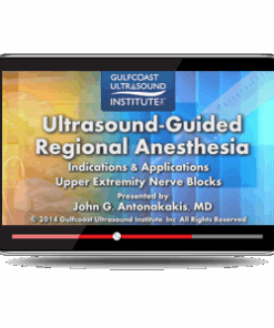 Ultrasound-Guided Regional Anesthesia :Upper Extremities
