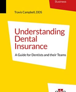 Understanding Dental Insurance: A Guide for Dentists and their Teams PDF 