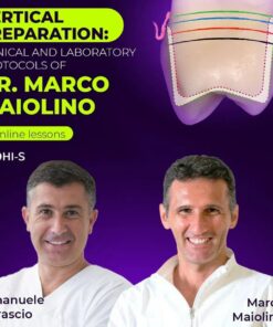 OHI-S Vertical Preparation: Team Approach, Clinic+Dental Lab - Marco Maiolino, Emanuele Tarascio