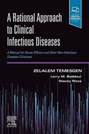 A Rational Approach to Clinical Infectious Diseases: A Manual for House Officers and Other Non-Infectious Diseases Clinicians True PDF with ToC & Index 2021