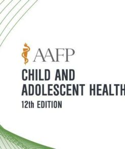 AAFP Child and Adolescent Health Self-Study Package – 12th Edition 2019