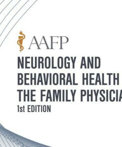 AAFP Neurology and Behavioral Health for the Family Physician Self-Study Package – 1st Edition 2019
