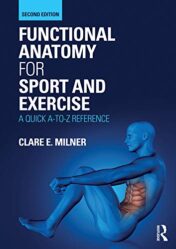 Functional Anatomy for Sport and Exercise: A Quick A-to-Z Reference (PDF)