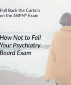 The PassMachine How Not to Fail Your Psychiatry Board Exam 2020 (CME VIDEOS)