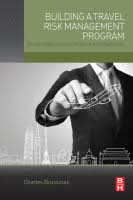 Building a Travel Risk Management Program Traveler Safety and Duty of Care for Any Organization 2016 Original pdf