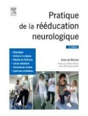 Pratique de la rééducation neurologique, 2e