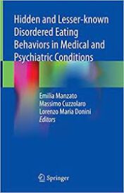 Hidden and Lesser-known Disordered Eating Behaviors in Medical and Psychiatric Conditions 2022 original pdf