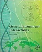 Gene Environment Interactions: Nature and Nurture in the Twenty-first Century Original PDF  