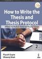 How to Write the Thesis and Thesis Protocol: A Primer for Medical, Dental, and Nursing Courses original PDF   2020