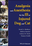 Analgesia and Anesthesia for the Ill or Injured Dog and Cat(ORIGINAL PDF)
