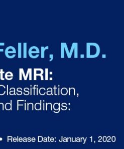 Expert Series with John F. Feller, M.D.: Updates in Prostate MRI: Highlighting PI-RADS Classification, Imaging Techniques and Findings: A One-on-One Tutorial