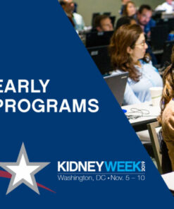 Early Programs at Kidney Week 2019 (Videos)