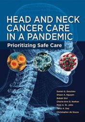 Head and Neck Cancer Care in a Pandemic: Prioritizing Safe Care Original PDF  2021