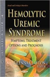 Hemolytic Uremic Syndrome: Symptoms, Treatment Options and Prognosis