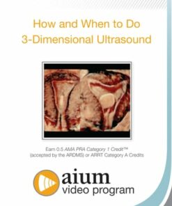 How and When to do 3-Dimensional Ultrasound Examinations