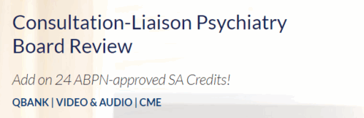 The PassMachine Consultation-Liaison Psychiatry Board Review 2020 (CME VIDEOS)