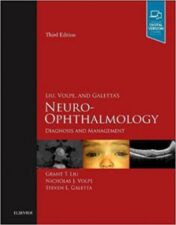 Liu, Volpe, and Galetta’s Neuro-Ophthalmology: Diagnosis and Management, 3rd Edition (Original PDF)