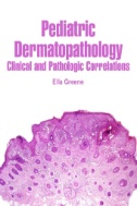 Pediatric Dermatopathology: Clinical and Pathologic Correlations (PDF) 2019