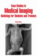 Case Studies in Medical Imaging: Radiology for Students and Trainees (PDF) 2019