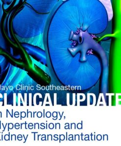 Mayo Clinic Southeastern Clinical Update in Nephrology, Hypertension and Kidney Transplantation 2021