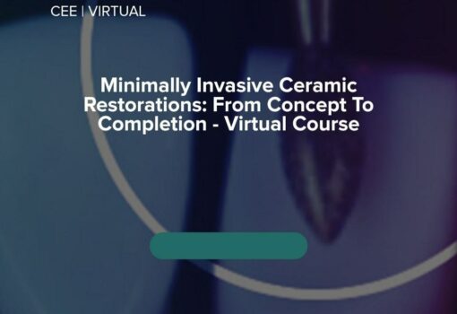 Minimally Invasive Ceramic Restorations: From Concepts to Completion (CEE Virtual Course) - Dr Jason Smithson