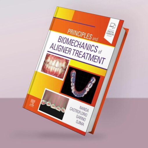 Principles and Biomechanics of Aligner Treatment PDF 