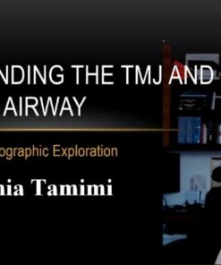 2023 Understanding the TMJ and Airway, A Radiographic Exploration - Dania Tamimi