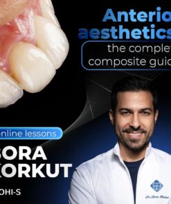 OHI-S Anterior Aesthetics: The Complete Composite Guide - Bora Korkut