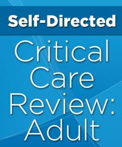 Self-Directed Critical Care Review Course: Adult 2019