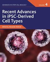 Recent Advances in iPSC-Derived Cell Types, Volume 4 (Advances in Stem Cell Biology, Volume 4) Original PDF 2021