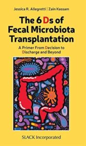 The 6 Ds of Fecal Microbiota Transplantation: A Primer from Decision to Discharge and Beyond Original PDF 2021
