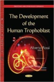 The Development of the Human Trophoblast