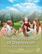 The Neuroscience of Depression: Genetics, Cell Biology, Neurology, Behavior, and Diet (Epub) 2021